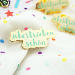 ÜbertriebenSchön Pin Super Streusel - 1